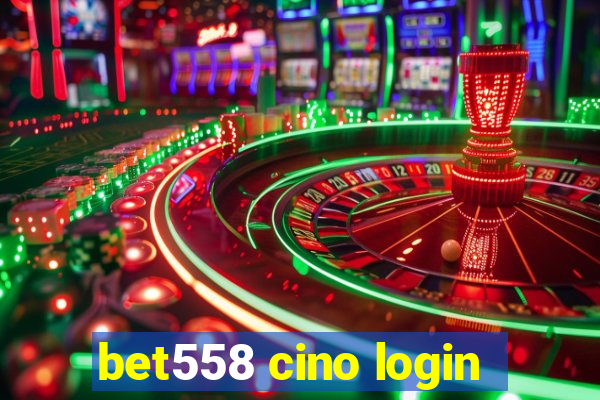 bet558 cino login